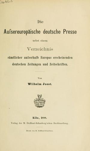 Die aussereuropäische deutsche Presse by Wilhelm Joest cover