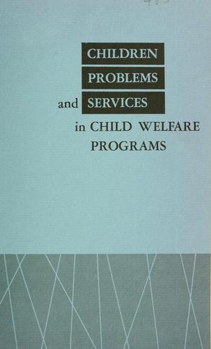 Children problems and services in child welfare programs