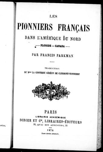 Les pionniers français dans l'Amérique du Nord by Francis Parkman cover