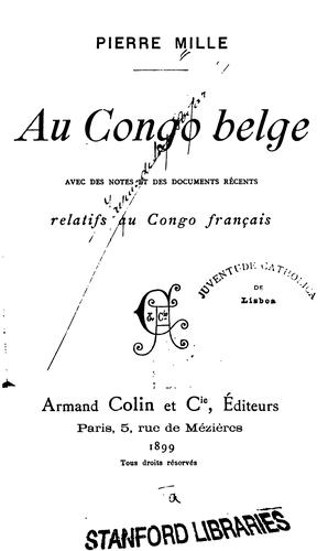 Au Congo belge: avec des notes et des documents re?cents relatifs au Congo franc?ais by Pierre Mille cover