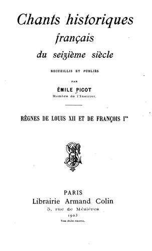 Chants historiques français du seizième siècle, recueillis et publiés par Emile Picot.. by Émile Picot cover