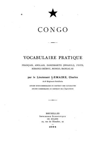 Congo: vocabulaire pratique; francais, anglais, zanzibarite (swahili), fiote, kibangi-ire?bou .. by Charles François Alexandre Lemaire cover