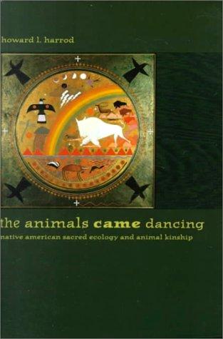 The Animals Came Dancing by Howard L. Harrod cover