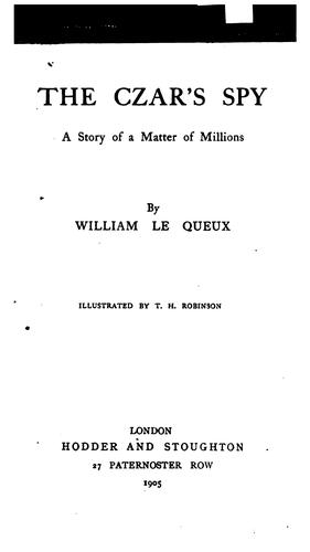 The Czar's Spy: A Story of a Matter of Millions