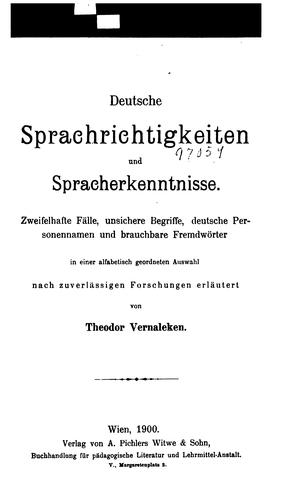 Deutsche Sprachrichtigkeiten und Spracherkenntnisse: Zweifelhafte Fälle .. by Theodor Vernaleken cover