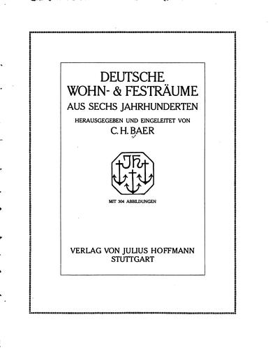 Deutsche Wohn-& Feststräume aus sech Jahrhunderten by Casimir Hermann Baer cover
