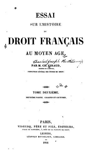 Essai sur l'histoire de droit franc̜ais au moyen age .. by Charles Joseph Barthélémy Giraud cover