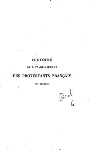 Historire de l'etablissement des protestants français en Suède