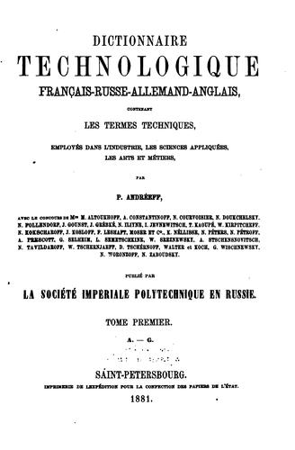 Dictionnaire technologique français-russe-allemand-anglais, contenant les termes techniques ... by Petr Petrovich Andreev cover