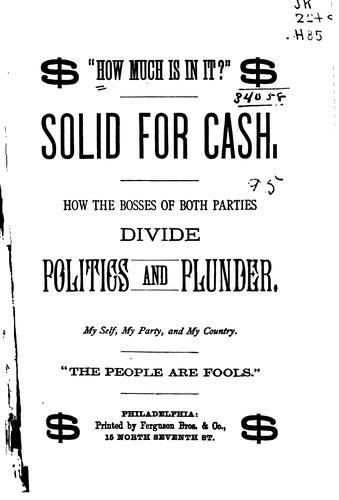 "How Much is in It?": Solid for Cash. How the Bosses of Both Parties Divide ...
