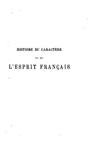 Histoire du caractère et de l'esprit français depuis les temp les plus reculés jusqu'á la ... by Justin Édouard Matthieu Cénac-Moncaut cover