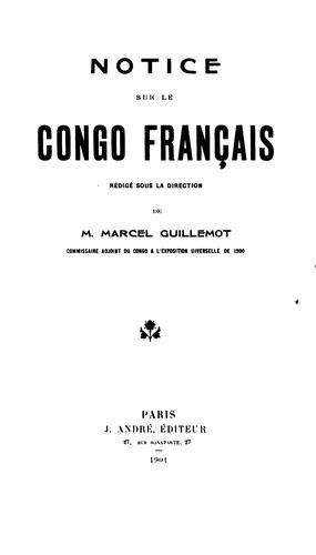 Notice sur le Congo français by Marcel Guillemot cover