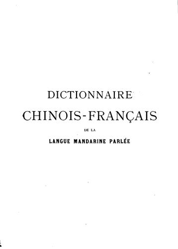 Dictionnaire chinois-français de la langue mandarine parlée dans l'ouest de ... by Missions étrangères de Paris cover