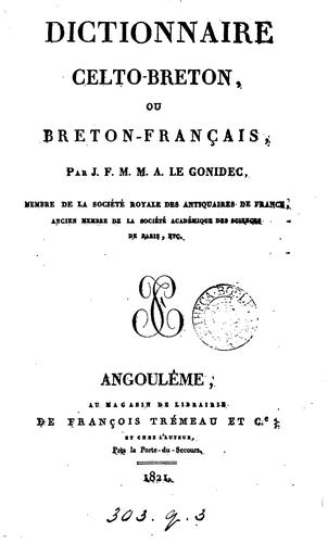 Dictionnaire celto-breton, ou breton-français by Jean François M.M.A . Le Gonidec cover