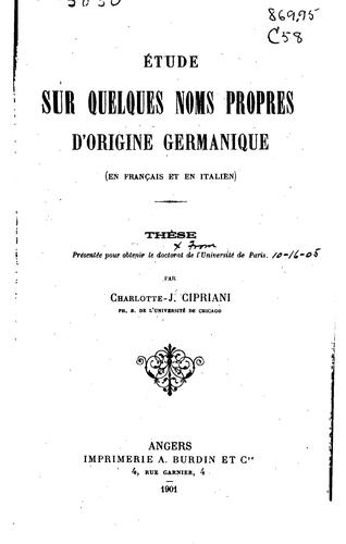 Étude sur quelques noms propres d'origine germanique, (en français et en italien)...