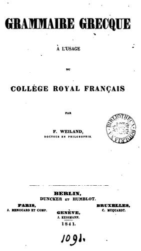 Grammaire grecque à l'usage du Collége royal français