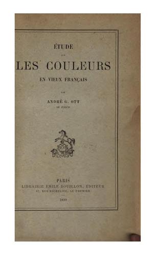 Étude sur les couleurs en vieux français ... by André G. Ott cover