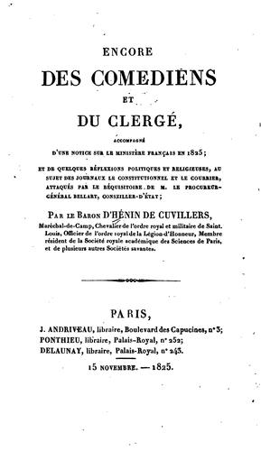 Encore des comédiens et du clerge: accompagne d'une notice sur le ministère français en 1825; et ... by Etienne-Félix Hénin de Cuvillers cover
