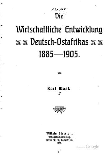 Die wirtschaftliche Entwicklung Deutsch-ostafrikas, 1885-1905 by Karl Most cover