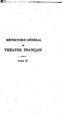 Répertoire général du Théâtre Français: composé des tragédies, comédies et drames des auteurs du .. by Comédie-Française cover