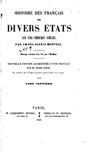 Histoire de Français des divers états, aux cinq derniers siècles: Ouvrage couronné deux fois par .. by Amans Alexis Monteil cover