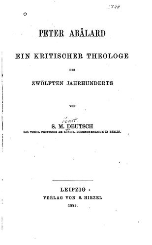 Peter Abälard: Ein kritscher Theologe des zwölften Jahrhunderts by Samuel Martin Deutsch cover