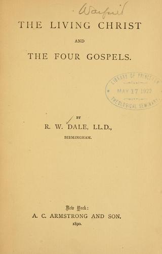 The living Christ and the four Gospels