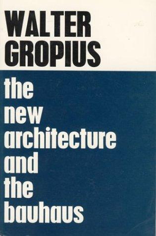 The new architecture and the Bauhaus