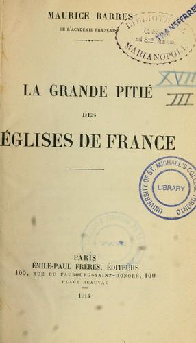 La grande pitié des églises de France by Maurice Barrès cover