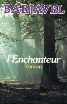 L' enchanteur by René Barjavel cover