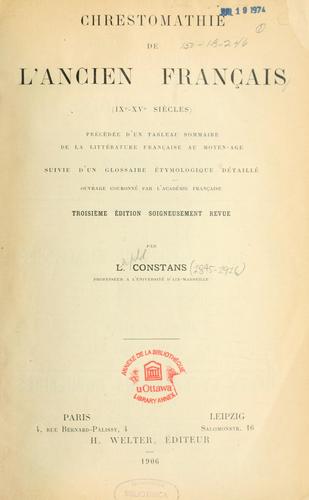 Chrestomathie de l'ancien français (IXe-XVe siècles) by Léopold Eugène Constans cover