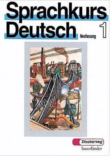 Sprachkurs Deutsch Neufassung - Level 1 by Haussermann, Dietrich., Gunther, Kaminski, Woods, Zenkner cover