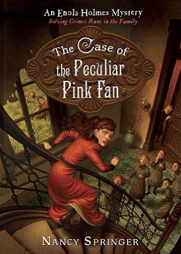 The Case of the Peculiar Pink Fan (Enola Holmes, #4)