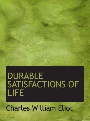 DURABLE SATISFACTIONS OF LIFE