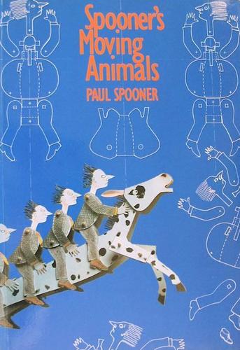 Spooner's moving animals, or the zoo of tranquillity by Paul Spooner cover
