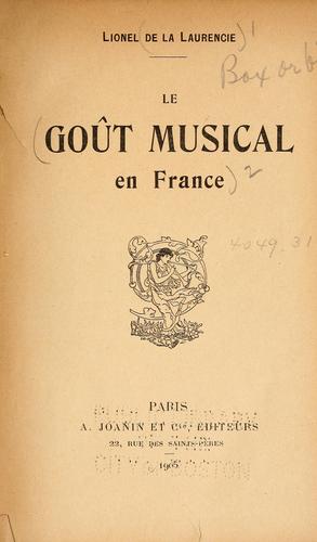 Le goût musical en France by Lionel de La Laurencie cover