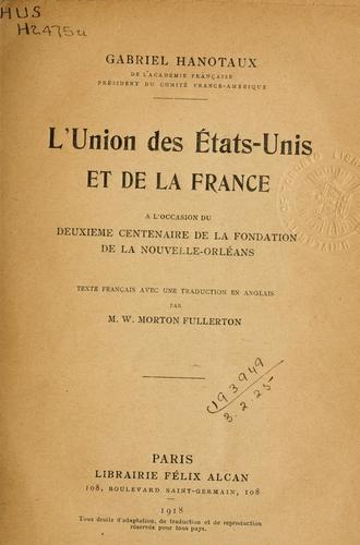 L'Union des États-Unis et de la France by Gabriel Hanotaux cover