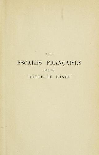 Les escales français sur la route de l'Inde, 1638-1731 by Paul Kaeppelin cover