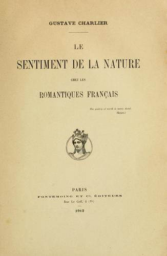 Le sentiment de la nature chez les romantiques français by Gustave Charlier cover