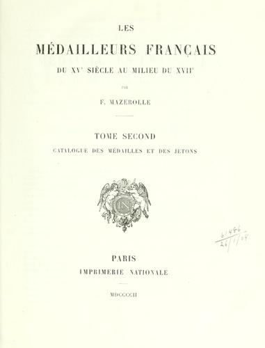 Les médailleurs français du 15e siècle au milieu du 17e by Fernand Mazerolle cover