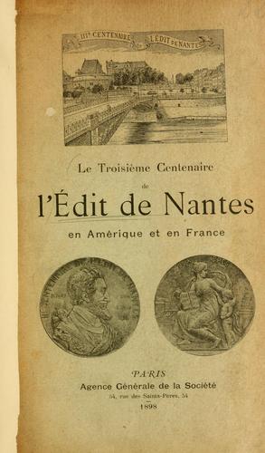 Le troisième centenaire de l'Édit de Nantes en Amérique et en France by Société de l'histoire du protestantisme français (France) cover