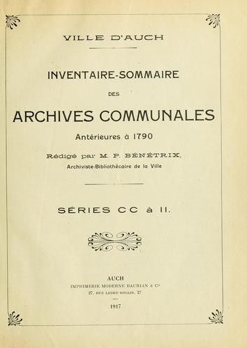Inventaire-sommaire des archives communales antérieures à 1790, ville d'Auch by Auch (France) cover
