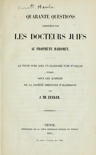 Quarante questions adressées par les docteurs juifs au prophète Mahomet by Mewla Furati cover
