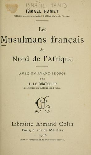Les Musulmans français du nord de l'Afrique by Isma'il Hamid cover