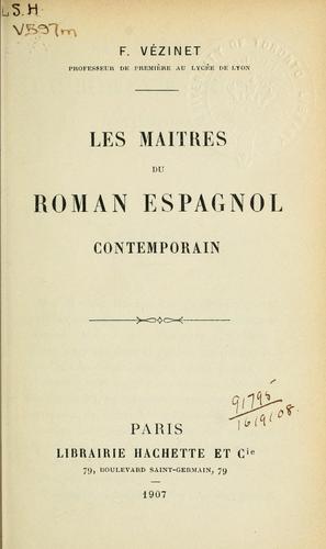Les maitres du Roman espagnol contemporain by François Vézinet cover