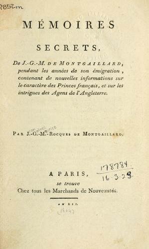 Mémoires secrets by Montgaillard, Jean Gabriel Maurice Rocques comte de cover