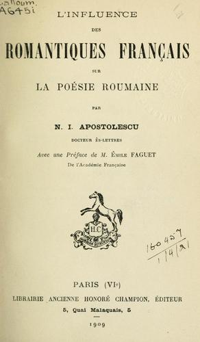 L'influence des romantiques français sur la poésie roumaine by N.I. Apostolescu cover