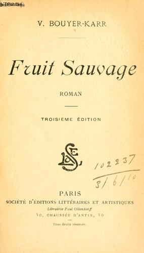 Fruit sauvage, roman by Violette Bouyer-Karr cover