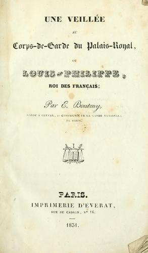 Une veillée au Corps-de-garde du Palais-Royal, ou, Louis-Philippe, roi des Français by E. Boutmy cover