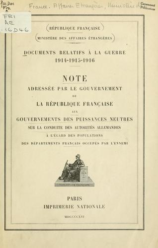 Documents relatifs à la guerre 1914-1915-1916 by Ministère des Affaires étrangères (France) cover